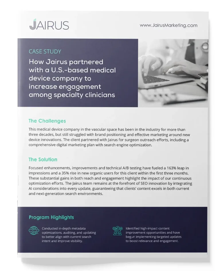 How Jairus Partnered with a U.S.-Based Medical Device Company to Increase Engagement Amount Specialty Clinicians Case Study