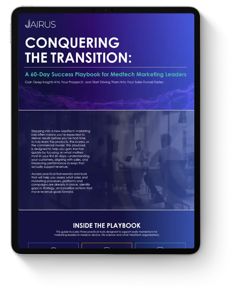 Conquering the MedTech Transition: A 60-Day Success Playbook for New Marketing Leaders White Paper